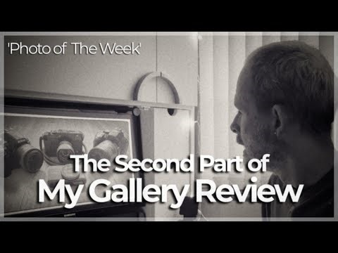 The Second Part of My Gallery Review