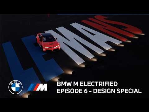 BMW M Electrified - Episode 6. The Design Special.