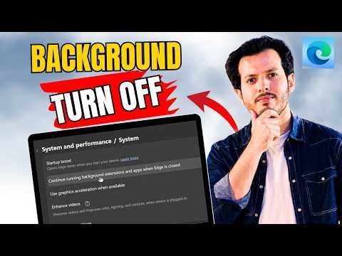 How To Enable or Disable Background Apps in Microsoft Edge (Performance Fix)