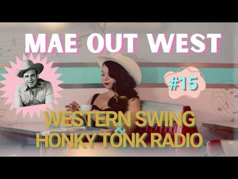 Episode #25- Western Swing & Honky Tonk Radio | Mae Out West #westernswing #radio #countryradio