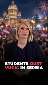Students topple Vucic’s government in Serbia