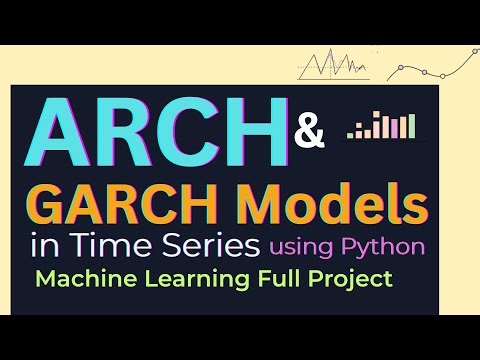 Build ARCH and GARCH Models in Time Series using Python | Machine Learning Full Project