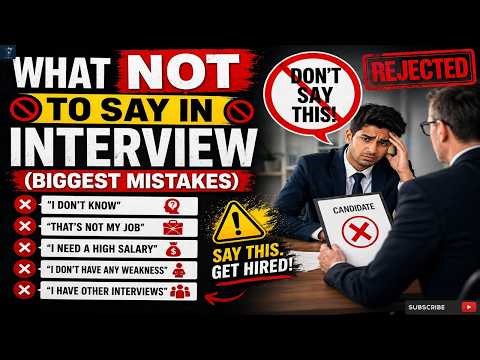 What NOT to Say in Interview (Biggest Mistakes) | Interview Mistakes That Get You Rejected