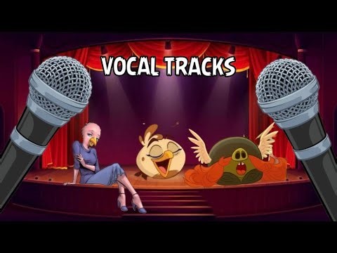 The Vocal Tracks Of The Angry Birds Series