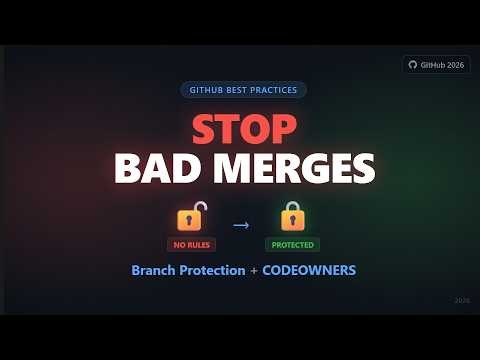 Branch Protection + CODEOWNERS: Stop Bad Merges (2026)