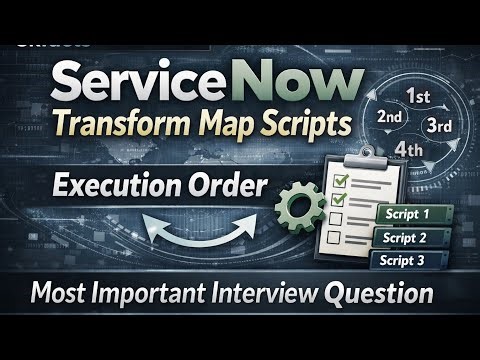 Servicenow Transform Scripts Execution Order #servicenow #skfacts 