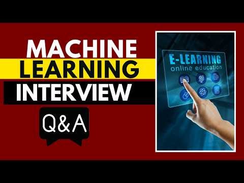 Machine Learning Interview Questions and Answers