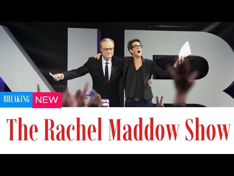 The Rachel Maddow Show FULL SHOW | MSNBC Breaking News & Political Analysis