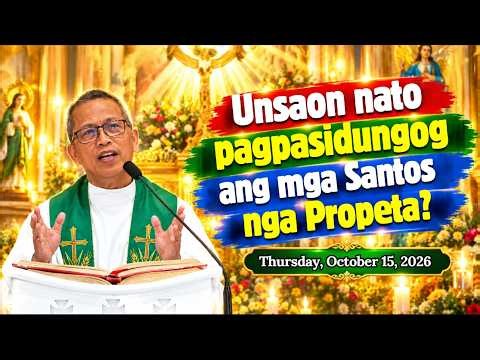 "Unsaon nato pagpasidungog ang mga Santos nga Propeta?"-10/15/2026 Misa ni Fr. Ciano Ubod sa ASPSAC.