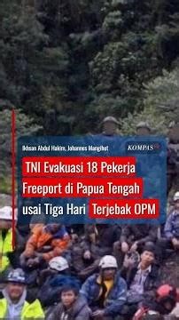 TNI Evakuasi 18 Pekerja Freeport di Papua Tengah usai Tiga Hari Terjebak OPM #short