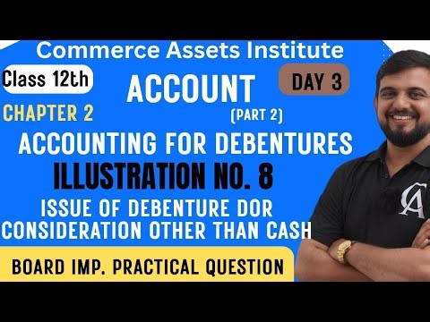 STD 12| ACCOUNTS | PART -2 CHAPTER 2 | ACCOUNTING FOR DEBENTURES | DAY 3 | AMITKUMAR TIWARI