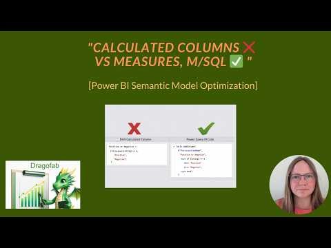 Power BI: How to Replace Calculated Columns with Measures, M or SQL