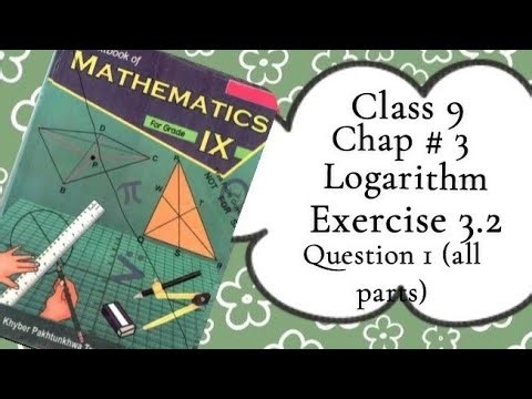 Class 9 Maths || Chap 3 Logarithm || Exercise 3.2 || Question 1 All parts solution ||