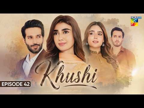 Khushi - Episode 42 - [ENG SUB] 24th Oct 2026 [Sumaiyya Bukhsh, Mariam Ejaz, & Arslan Khan] - HUM TV