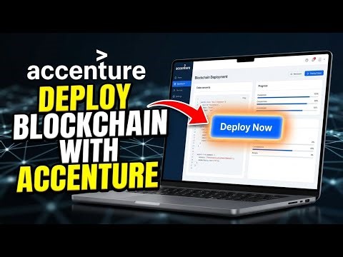 How to Deploy Blockchain Technology with Accenture - Detailed Guide
