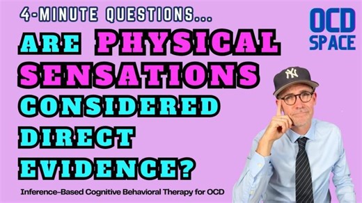 Are Physical Sensations Direct Evidence in I-CBT? / Inference-Based Cognitive Behavioral Therapy | Michael Parker, LCSW