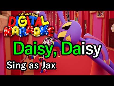 Daisy Bell (Karaoke: Sing as Jax) - The Amazing Digital Circus