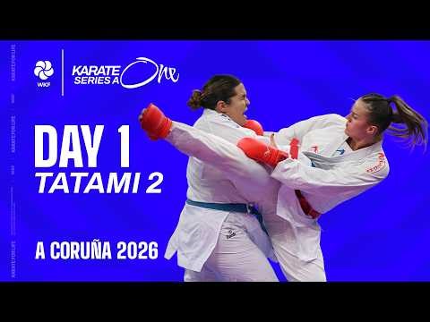 LIVE 🔴 Karate One Series A Coruña 2026 | Day 1 – Tatami 2