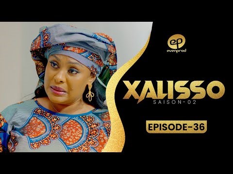 XALISSO - Saison 2 - Episode 36 **VOSTFR**