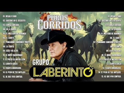 Grupo Laberinto Mix 🐎 Laberinto Exitos Sus Mejores Canciones Mix Inolvidable 🔥 Puros Corridos#3