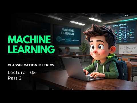 ML | Machine Learning | Classification Metrics | Lecture 05 Part 02 | SLIIT
