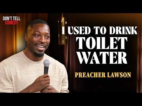 I Used to Drink Toilet Water | Preacher Lawson | Stand Up Comedy