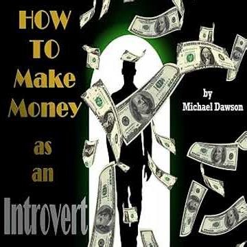 How to Make Money as an Introvert Audiobook by Michael Dawson