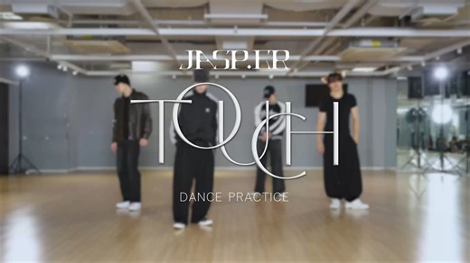 TOUCH - JASP.ER[ DANCE PRACTICE ] 26.01.05