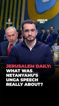Jerusalem Daily: What was Netanyahu’s UNGA speech really about?