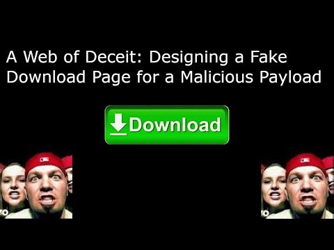 A Web of Deceit: Designing a Fake Download Page for a Malicious Payload