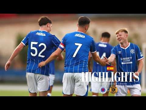 Rangers v Kaizer Chiefs | Highlights | Pre-Season in Spain 🏴󠁧󠁢󠁳󠁣󠁴󠁿⚽️🇿🇦