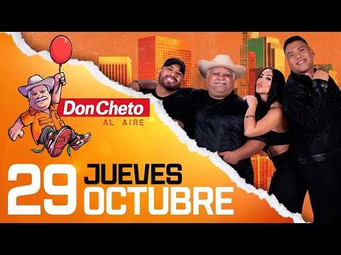 🔴 Don Cheto Al Aire En Vivo - 29 de Octubre de 2026