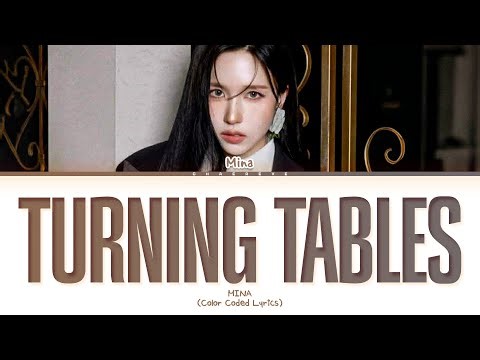 MINA (TWICE) Turning Tables Lyrics (Color Coded Lyrics)