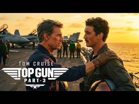 TOP GUN 3 (2026) With Tom Cruise & Miles Teller