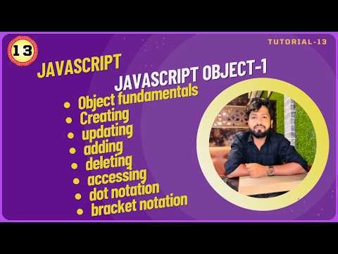 JavaScript Tutorial for Beginners | Objects Fundamentals | Create, Update, Add, Delete Access