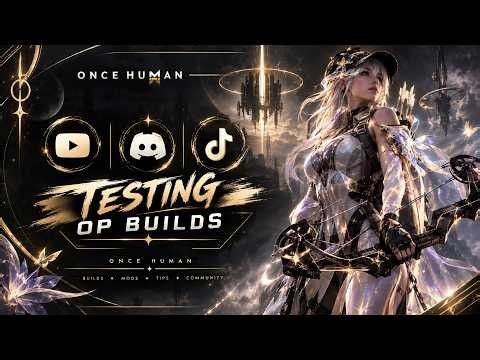TESTING OP BUILDS 🔥 Learning How to FUSE Mods & Max Our Builds | Once Human LIVE