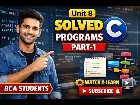Fundamentals of C Programming | Unit 8 Solved Programs II (Part 1) | BCA Course Explained