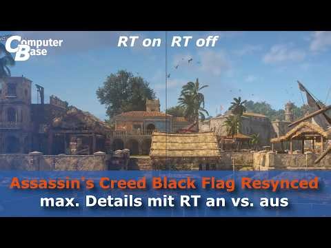 Assassin's Creed Black Flag Resynced: Max. Details mit RT vs. Max Details ohne RT