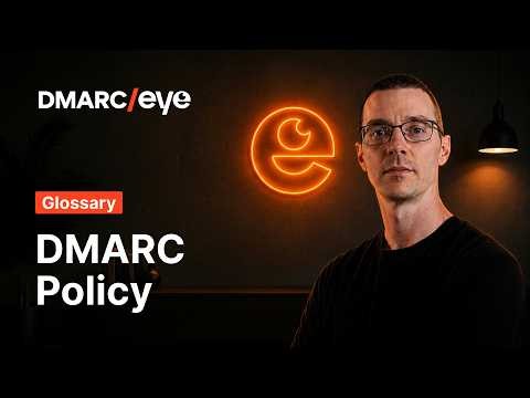 DMARC Policy, in Plain English