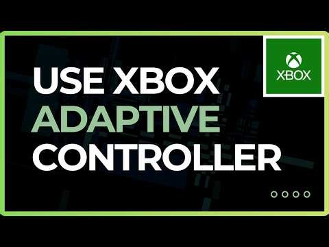 How To Use Xbox Adaptive Controller Feature !