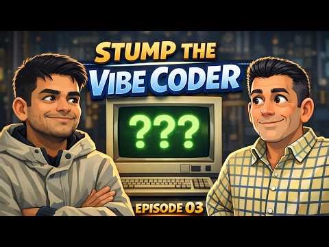 Stump the Vibe Coder, Episode 12