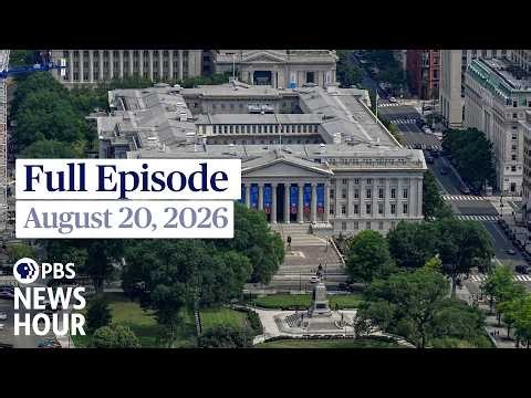 PBS News Hour full episode, August 20, 2026