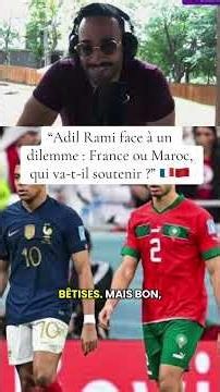 ADIL RAMI FACE A UN DILEMME : FRANCE 🇫🇷 OU MAROC 🇲🇦 ? #maroc #france #rami #coupedumonde