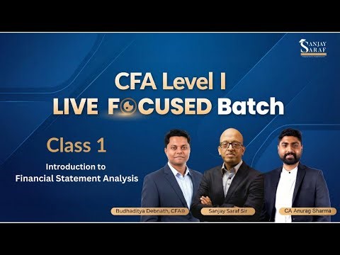CFA Level 1 Live Focused | Introduction to Financial Statements Analysis - Class 1