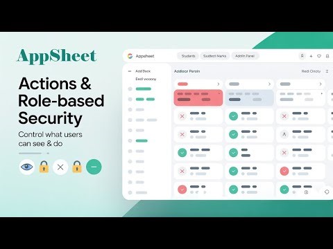 AppSheet Security - Actions & Role Based | Advance Automations in AppSheet (Part-1)