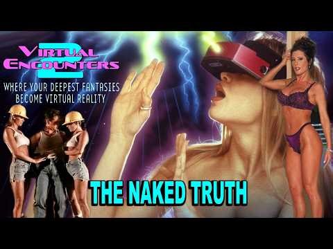 Virtual Encounters 2 (1998) The Naked Truth Behind This Sexy VR Sci-Fi Movie