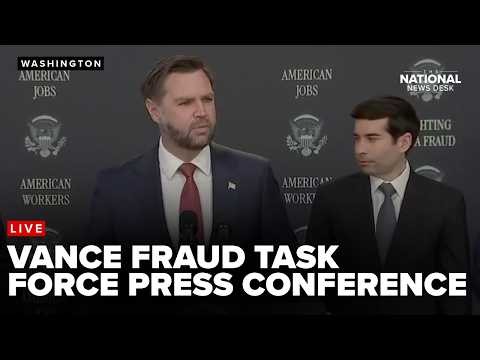 Vice President Vance Fraud Task Force Press Conf.