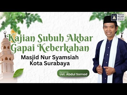 LIVE | Kajian Subuh Akbar Gapai Keberkahan Masjid Nur Syamsiah| Ust Abdul Somad