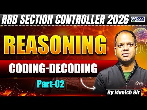 RRB Section Controller Reasoning 2026 | Coding-Decoding Part-02 | By Manish Sir | KGS Railway Exams