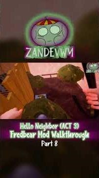 ACT 3 // Fredbear Mod Walkthrough // Hello Neighbor // Short #8